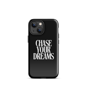 Tough Case for iPhone® - "Chase Your Dreams"