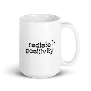 Mug - "Radiate Positivity"
