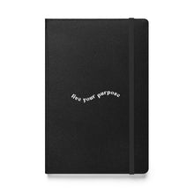 Hardcover Bound Notebook - "Live Your Purpose"