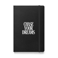 Hardcover Bound Notebook - "Chase Your Dreams"