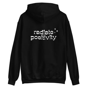 Hoodie Sweatshirt - "Radiate Positivity"