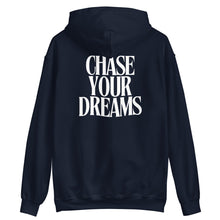 Hoodie Sweatshirt - "Chase Your Dreams"