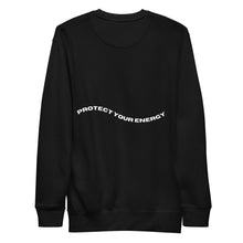 Premium Crew Neck Sweatshirt - "Protect Your Energy"