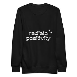 Sudadera premium con cuello redondo - "Radiate Positivity"