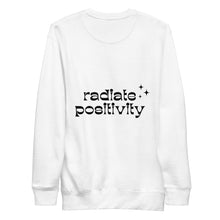 Sudadera premium con cuello redondo - "Radiate Positivity"