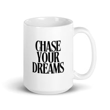 Mug - "Chase Your Dreams"