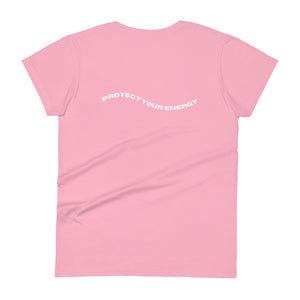 Women's Short Sleeve T-Shirt - "Protect Your Energy"